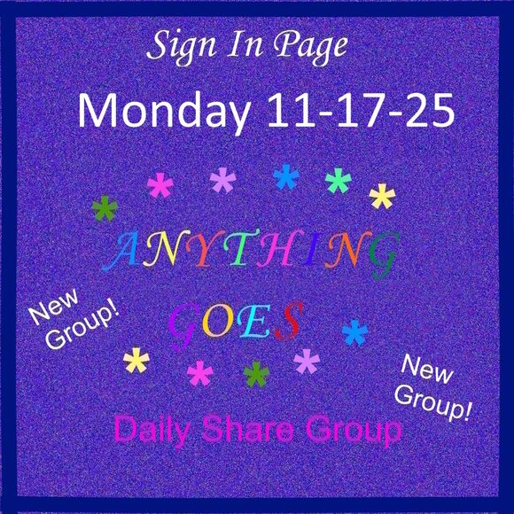 Monday 11-17-25 Anything Goes Share Group - Part One Sign In Page - Picture 1 of 10